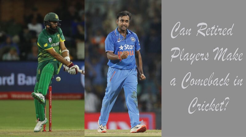 can retired players comeback in cricket