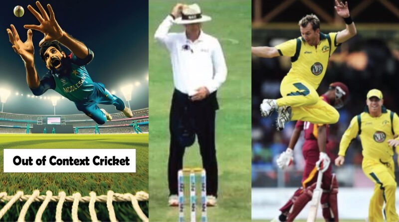 Out of Context Cricket