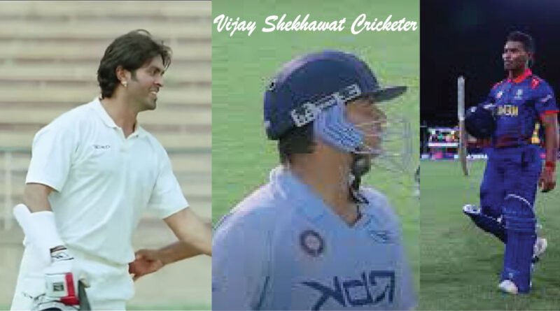 Vijay Shekhawat Cricketer